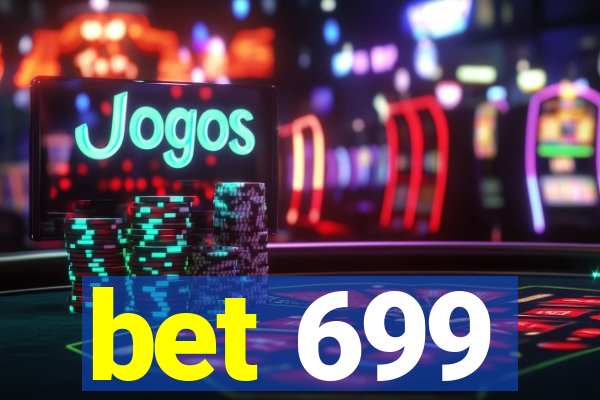 bet 699